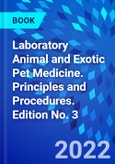 Laboratory Animal and Exotic Pet Medicine. Principles and Procedures. Edition No. 3- Product Image