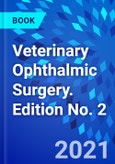 Veterinary Ophthalmic Surgery. Edition No. 2- Product Image