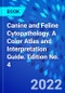 Canine and Feline Cytopathology. A Color Atlas and Interpretation Guide. Edition No. 4 - Product Thumbnail Image