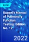 Ruppel's Manual of Pulmonary Function Testing. Edition No. 12 - Product Thumbnail Image