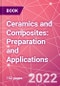 Ceramics and Composites: Preparation and Applications - Product Thumbnail Image
