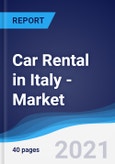 Car Rental (Self Drive) in Italy - Market Summary, Competitive Analysis and Forecast to 2025- Product Image