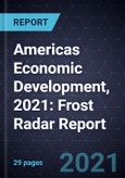 Americas Economic Development, 2021: Frost Radar Report- Product Image
