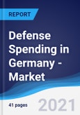 Defense Spending in Germany - Market Summary, Competitive Analysis and Forecast to 2025- Product Image