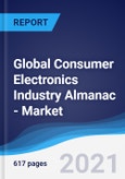 Global Consumer Electronics Industry Almanac - Market Summary, Competitive Analysis and Forecast to 2025- Product Image