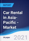 Car Rental (Self Drive) in Asia-Pacific - Market Summary, Competitive Analysis and Forecast to 2025- Product Image