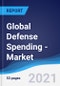 Global Defense Spending - Market Summary, Competitive Analysis and Forecast to 2025 - Product Thumbnail Image