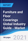 Furniture and Floor Coverings Global Industry Guide - Market Summary, Competitive Analysis and Forecast to 2025- Product Image