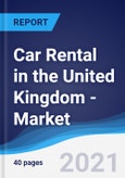 Car Rental (Self Drive) in the United Kingdom (UK) - Market Summary, Competitive Analysis and Forecast to 2025- Product Image