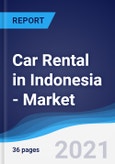 Car Rental (Self Drive) in Indonesia - Market Summary, Competitive Analysis and Forecast to 2025- Product Image