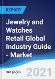 Jewelry and Watches Retail Global Industry Guide - Market Summary, Competitive Analysis and Forecast to 2025- Product Image