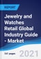 Jewelry and Watches Retail Global Industry Guide - Market Summary, Competitive Analysis and Forecast to 2025 - Product Image