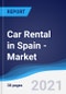 Car Rental (Self Drive) in Spain - Market Summary, Competitive Analysis and Forecast to 2025 - Product Thumbnail Image