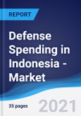 Defense Spending in Indonesia - Market Summary, Competitive Analysis and Forecast to 2025- Product Image
