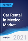 Car Rental (Self Drive) in Mexico - Market Summary, Competitive Analysis and Forecast to 2025- Product Image