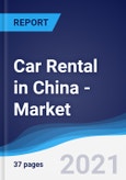 Car Rental (Self Drive) in China - Market Summary, Competitive Analysis and Forecast to 2025- Product Image