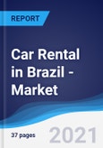 Car Rental (Self Drive) in Brazil - Market Summary, Competitive Analysis and Forecast to 2025- Product Image