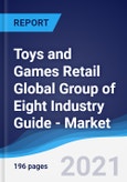 Toys and Games Retail Global Group of Eight (G8) Industry Guide - Market Summary, Competitive Analysis and Forecast to 2025- Product Image