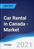 Car Rental (Self Drive) in Canada - Market Summary, Competitive Analysis and Forecast to 2025- Product Image