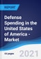 Defense Spending in the United States of America (USA) - Market Summary, Competitive Analysis and Forecast to 2025 - Product Thumbnail Image