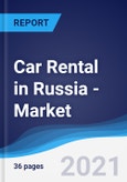Car Rental (Self Drive) in Russia - Market Summary, Competitive Analysis and Forecast to 2025- Product Image