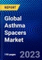 Global Asthma Spacers Market (2021-2026) by Product Type, Distribution Channel, End-Users, Geography, Competitive Analysis and the Impact of Covid-19 with Ansoff Analysis - Product Thumbnail Image