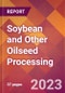 Soybean and Other Oilseed Processing - 2022 U.S. Industry Market Research Report with COVID-19 Updates & Forecasts - Product Thumbnail Image