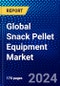 Global Snack Pellet Equipment Market (2023-2028) by Equipment, Product, Form, and Geography, Competitive Analysis, Impact of Covid-19, Impact of Economic Slowdown & Impending Recession with Ansoff Analysis - Product Thumbnail Image