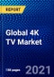 Global 4K TV Market (2021-2026) by Screen Size, Screen Type, Display Technology, Distribution Channel, End User, Geography, Competitive Analysis and the Impact of Covid-19 with Ansoff Analysis - Product Image