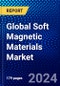 Global Soft Magnetic Materials Market (2023-2028) by Material, Applications, End-Users, and Geography, Competitive Analysis, Impact of Covid-19, Impact of Economic Slowdown & Impending Recession with Ansoff Analysis - Product Image