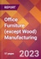 Office Furniture (except Wood) Manufacturing - 2022 U.S. Industry Market Research Report with COVID-19 Updates & Forecasts - Product Thumbnail Image