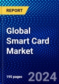 Global Smart Card Market (2021-2026) by Type, Interface, Functionality, Access control, Offering, Component, Vertical, Geography, Competitive Analysis and the Impact of Covid-19 with Ansoff Analysis- Product Image