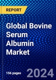 Global Bovine Serum Albumin market (2021-2026) by Preparation Method, Form, Grade, End User, and Geography , Competitive Analysis and the Impact of Covid-19 with Ansoff Analysis- Product Image