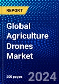 Global Agriculture Drones Market (2021-2026) by Offering, Component, Farming Environment, Application, Range, Farm Size, Farm Produce, Geography, Competitive Analysis and the Impact of Covid-19 with Ansoff Analysis- Product Image