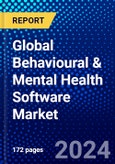 Global Behavioural & Mental Health Software Market (2023-2028) Competitive Analysis, Impact of Covid-19, Ansoff Analysis- Product Image