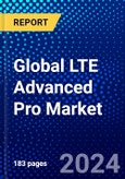 Global LTE Advanced Pro Market (2023-2028) Competitive Analysis, Impact of Covid-19, Impact of Economic Slowdown & Impending Recession, Ansoff Analysis- Product Image