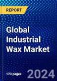Global Industrial Wax Market (2023-2028) Competitive Analysis, Impact of Covid-19, Impact of Economic Slowdown & Impending Recession, Ansoff Analysis- Product Image