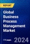 Global Business Process Management Market (2023-2028) by Component, Function, Deployment, Organization Size, Industry Vertical, and Geography, Competitive Analysis, Impact of Covid-19 with Ansoff Analysis - Product Image