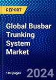 Global Busbar Trunking System Market (2021-2026) by Power Rating, Insulation, Conductor, End User, Geography, Competitive Analysis and the Impact of Covid-19 with Ansoff Analysis- Product Image