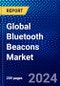 Global Bluetooth Beacons Market (2023-2028) by Beacon Standard, Connectivity Type, End-user, and Geography, Competitive Analysis, Impact of Covid-19 with Ansoff Analysis - Product Image