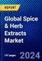 Global Spice & Herb Extracts Market (2021-2026) by Product, Application, Type, Geography, Competitive Analysis and the Impact of Covid-19 with Ansoff Analysis - Product Image