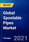 Global Spoolable Pipes Market (2021-2026) by Diameter Type, Reinforcement Type, Application, Sales Channel and Geography, Competitive Analysis and the Impact of Covid-19 with Ansoff Analysis - Product Image