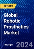 Global Robotic Prosthetics Market (2021-2026) by Product, Technology, Application, End Users, Geography, Competitive Analysis and the Impact of Covid-19 with Ansoff Analysis- Product Image