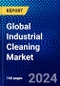 Global Industrial Cleaning Market (2021-2026) by Product Type, Application, Ingredient Type & Geography, Competitive Analysis and the Impact of Covid-19 with Ansoff Analysis - Product Image