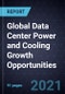 Global Data Center Power and Cooling Growth Opportunities - Product Thumbnail Image