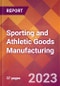 Sporting and Athletic Goods Manufacturing - 2022 U.S. Industry Market Research Report with COVID-19 Updates & Forecasts - Product Image