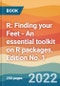 R: Finding your Feet - An essential toolkit on R packages. Edition No. 1 - Product Thumbnail Image