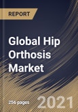 Global Hip Orthosis Market By Age Group, By Product Type, By Mobility, By Application, By Regional Outlook, Industry Analysis Report and Forecast, 2021 - 2027- Product Image