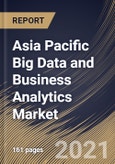 Asia Pacific Big Data and Business Analytics Market By Component, By Analytics Tool, By Deployment Type, By Application, By Industry Vertical, By Country, Opportunity Analysis and Industry Forecast, 2021 - 2027- Product Image