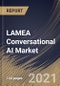 LAMEA Conversational AI Market By Component, By Technology, By Deployment Type, By Type, By End User, By Country, Opportunity Analysis and Industry Forecast, 2021 - 2027 - Product Thumbnail Image